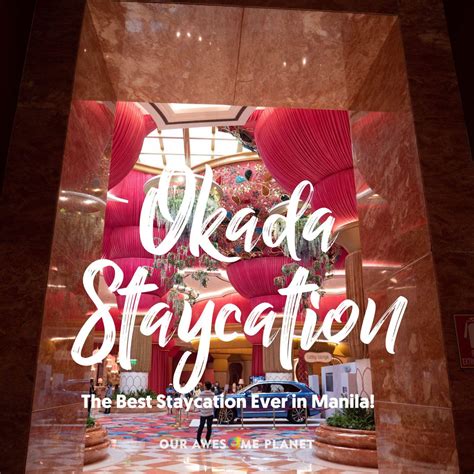 OKADA Manila: How to Experience the Best Family Staycation Ever.